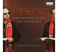 Sebastian Stanley - Albeniz: Suite Espanola Op. 47 & 97, Suite Ancienne No.3