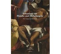 Sebastiano del Piombo and Michelangelo: The Compass and the Mirror: An Anthology (Museums at the Crossroads, 31)