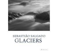 Sebastiao Salgado : Glaciers