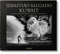 Sebastião Salgado: Kuwait, A Desert on Fire