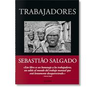 Sebastião Salgado: Trabajadores. Una arqueología de la era industrial