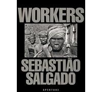 Sebastião Salgado: Workers