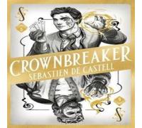 Sebastien de Castell Spellslinger 6: Crownbreaker Book Sebastien de Castell Multicolor