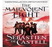 Sebastien de Castell The Malevolent Eight : The Explosive Sequel to the Massive Hit Sebastien de Castell Multicolor