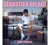 Sebastien Delage - Rien Compris