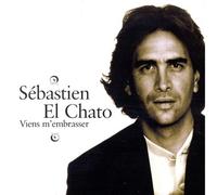 Sébastien El Chato - Viens M'embrasser