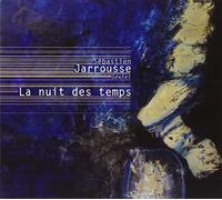 Sebastien Jarrousse - La Nuit Des Temps