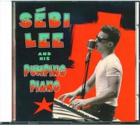 Sebi Lee - Sebi Lee & His Pumping Piano