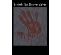 Sebitti: The Skeleton Cipher: A Table Top Role Playing Game