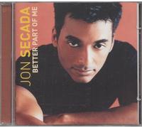 Secada, Jon - Better Part of Me