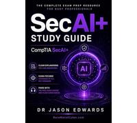 SecAI+ For Busy People: The Busy Candidate’s Playbook for Passing the CompTIA SecAI+ Exam (Bare Metal Cyber Study Guides)