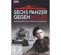 Sechs Panzer gegen Hitler (BBC)
