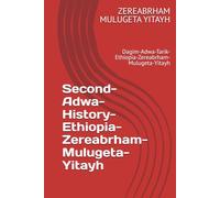 Second-Adwa: Second-Adwa-History-Ethiopia-Zereabrham-Mulugeta-Yitayh