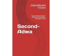 Second-Adwa: Second-Adwa-History-Ethiopia-Zereabrham-Mulugeta-Yitayh