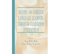 Second and Foreign Language Learning Through Classroom Interaction