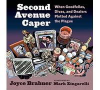 Second Avenue Caper: When Goodfellas, Divas, and Dealers Plotted Against the Plague