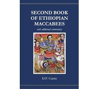 Second Book of Ethiopian Maccabees: with additional commentary