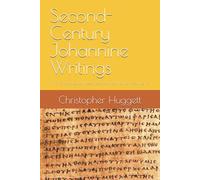 Second-Century Johannine Writings: The Chronological New Testament 3rd Edition Volume 9
