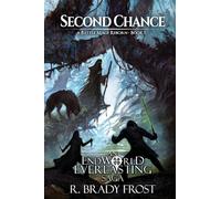 Second Chance - A Battlemage Reborn (Book 1): An EndWorld Everlasting Saga