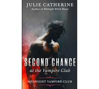 Second Chance at the Vampire Club (Midnight Vampire Club)