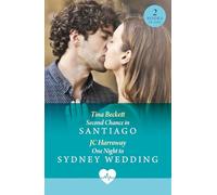 Second Chance In Santiago / One Night To Sydney Wedding: Second Chance in Santiago (Jet Set Docs) / One Night to Sydney Wedding (Jet Set Docs)