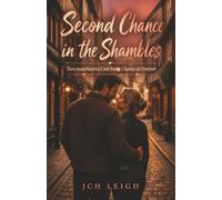 Second Chance in the Shambles: Two sweethearts, One More Chance at Forever