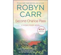 Second Chance Pass: 5 (Virgin River Novel)