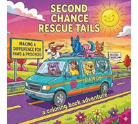 Second Chance Rescue Tails: A Rescue Dog Coloring Book (DAWGS Prison Program Adventure Series)