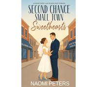 Second Chance Small Town Sweethearts: A Runaway Bride Class Reunion Sweet Romance