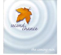 Second Chance - The Coming Rain
