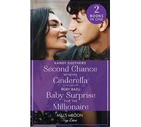 Second Chance With His Cinderella / Baby Surprise For The Millionaire: Second Chance with His Cinderella / Baby Surprise for the Millionaire