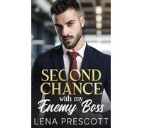 Second Chance With My Enemy Boss: A Billionare Single Dad Forced Proximity Romance