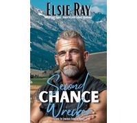 Second Chance Wrecker: A Mid-Life Small Town Second Chance Romance