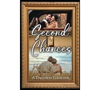 Second Chances: A Dalliances Collection