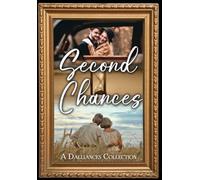 Second Chances: A Dalliances Collection