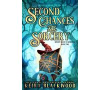 Second Chances and Sorcery: A Paranormal Women's Fiction Novel (Midlife Magic in Memoriam)