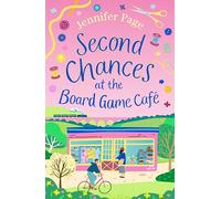 Second Chances at the Board Game Cafe – Cosy 2024 romance with a board game twist