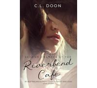Second Chances at the Riverbend Cafe: By Australian Author Comes a sweet and cosy love story.