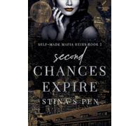 Second Chances Expire: 2 (Self-Made Mafia Heirs)