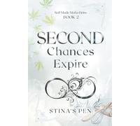 SECOND Chances Expire: A second-chance mafia romance (Self-Made Mafia Heirs)