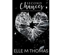 Second Chances: Finding the Future: 2