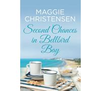 Second Chances in Bellbird Bay: A captivating story to tug on your heartstrings