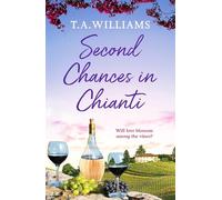 Second Chances in Chianti: 2 (Escape to Tuscany, 2)