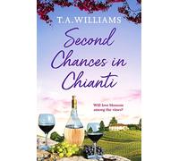 Second Chances in Chianti: 2 (Escape to Tuscany, 2)
