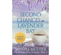 Second Chances in Lavender Bay (Large Print) (The Lavender Bay Chronicles Series Large Print)