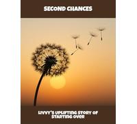 Second Chances: Livvy'S Uplifting Story Of Starting Over