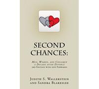 Second Chances: Men, Women and Children, A Decade After Divorce
