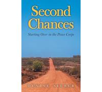 Second Chances: Starting Over in the Peace Corps