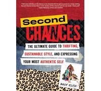 Second Chances – Ultimate Guide to Thrifting, Sustainable Style & Authentic Self-Expression