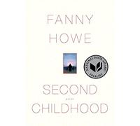 Second Childhood: Poems